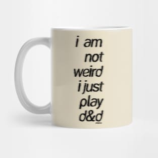 I Am Not Weird Mug